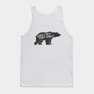 Can I Pet That Dog Tank Top